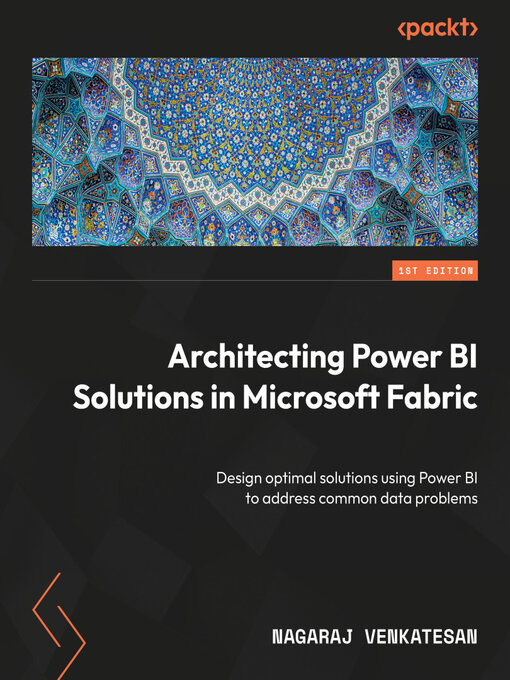 Title details for Architecting Power BI Solutions in Microsoft Fabric by Nagaraj Venkatesan - Available